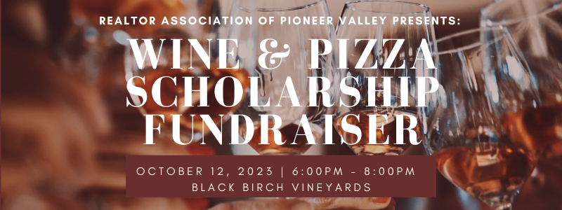 Wine and Pizza Fundraiser - Realtor® Association of Pioneer Valley